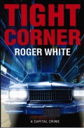 Tight Corner; by Roger White